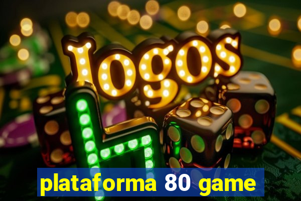 plataforma 80 game